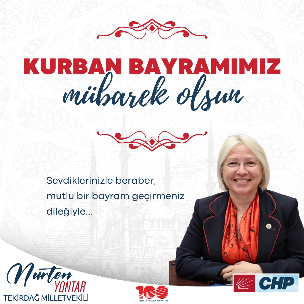 CHP TEKİRDAĞ MİLLETVEKİLİ NURTEN YONTAR’IN KURBAN BAYRAMI MESAJI Bayramlar birbirimize