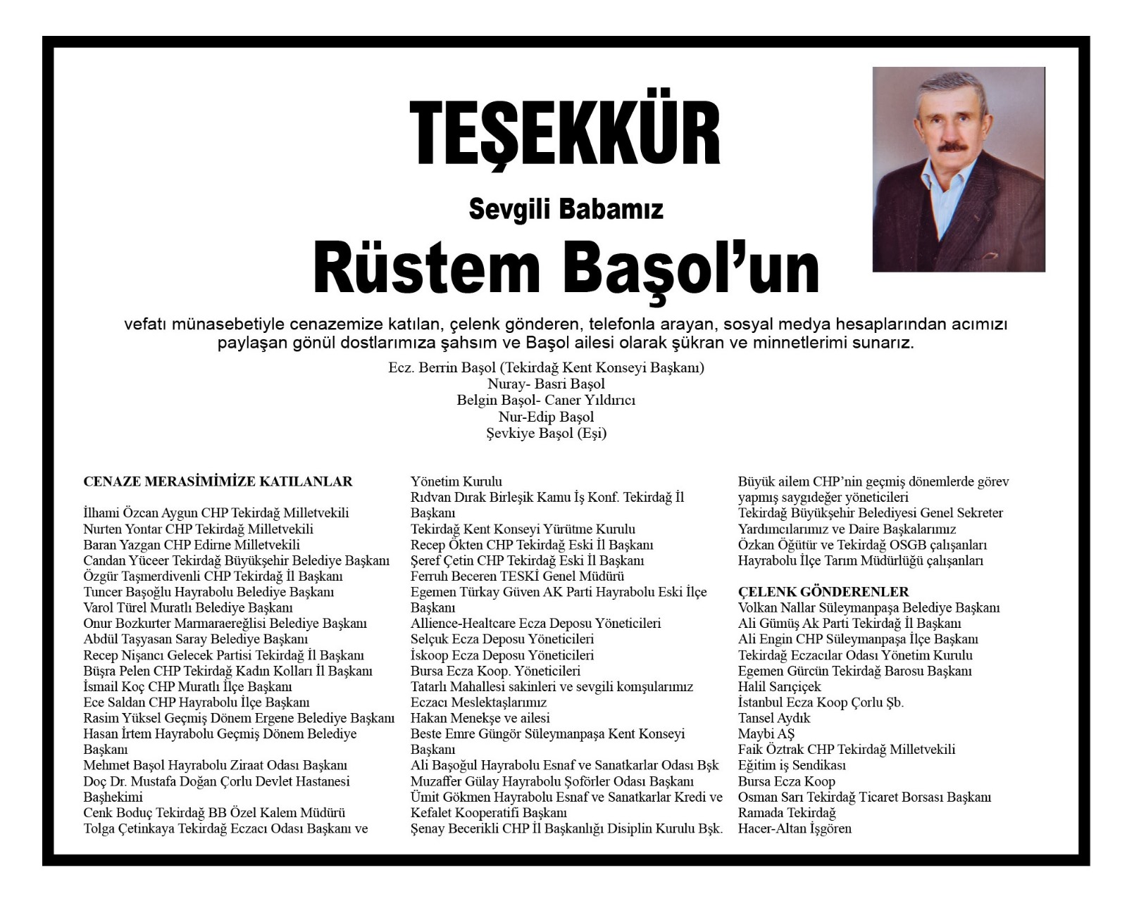   TEŞEKKÜR Sevgili Babamız Rüstem Başol’un vefatı münasebetiyle cenazemize katılan,