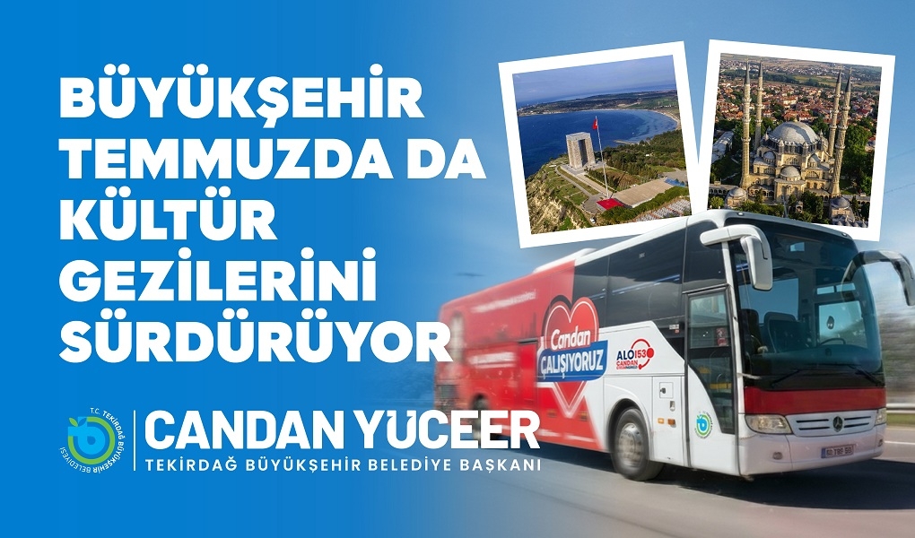 Tekirdağ Büyükşehir Belediyesi, vatandaşları tarihin ve kültürün önemli duraklarıyla buluşturan