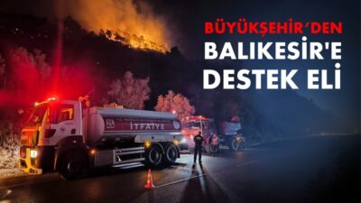 Tekirdağ Büyükşehir Belediyesi, Balıkesir’in Gömeç ilçesinde meydana gelen orman yangınına