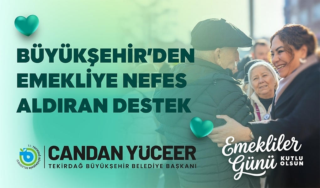 Tekirdağ Büyükşehir Belediyesi, hayata geçirdiği sosyal belediyecilik uygulamalarıyla emeklilerin yanında