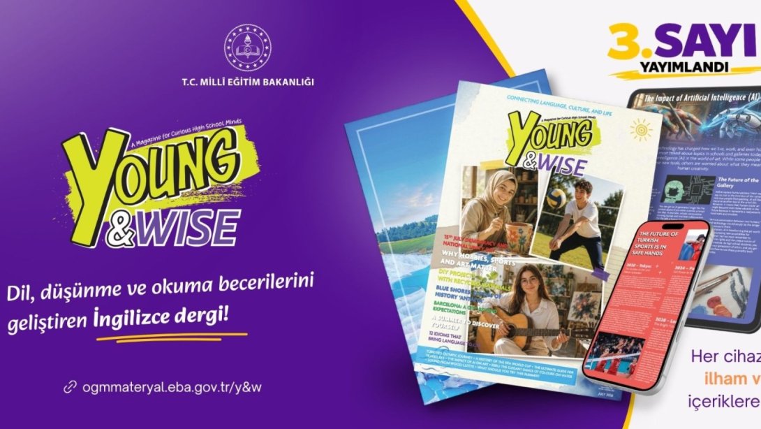 Ortaöğretim Genel Müdürlüğü tarafından üç aylık periyotlarla hazırlanan “Young and
