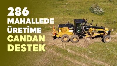 Mazot desteğinden suvat yapımına, fide desteğinden yem desteğine kadar üreticilerin