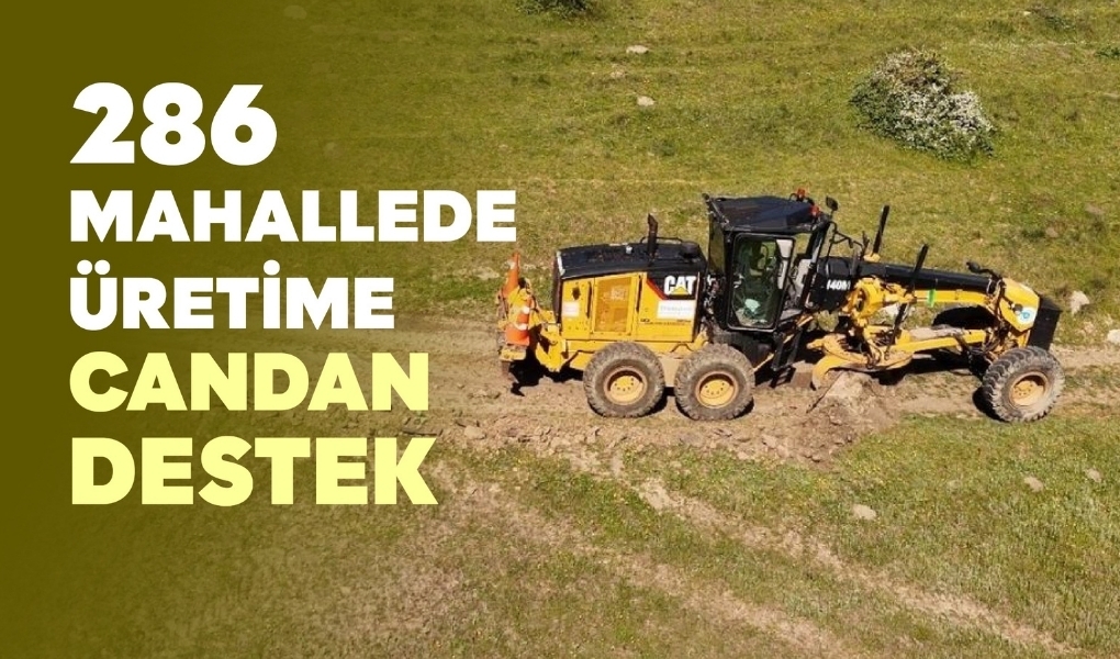 Mazot desteğinden suvat yapımına, fide desteğinden yem desteğine kadar üreticilerin