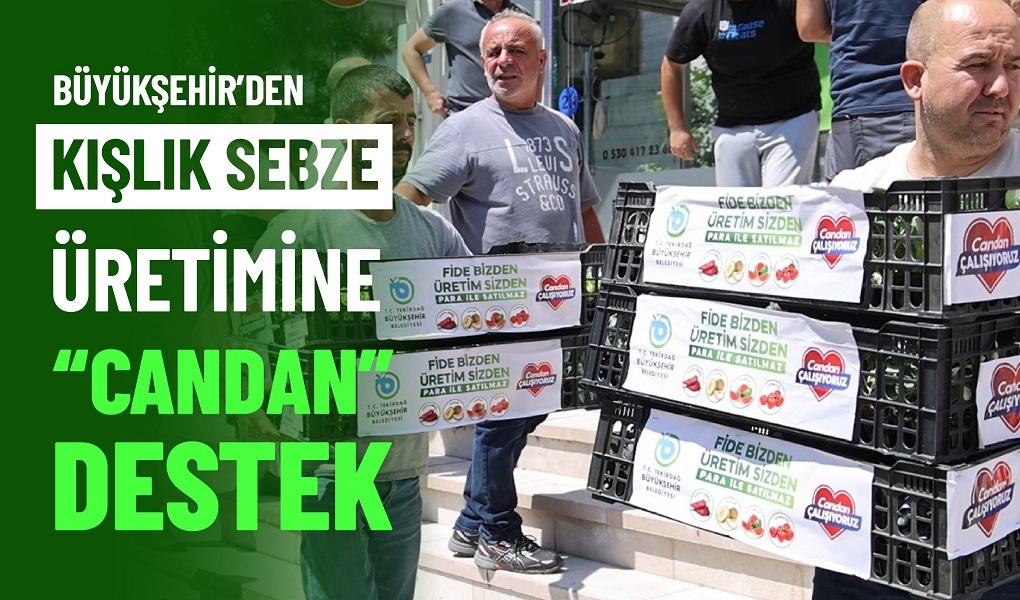 Tekirdağ Büyükşehir Belediyesi, üreticilerin girdi maliyetlerini azaltmak ve kentte sebze
