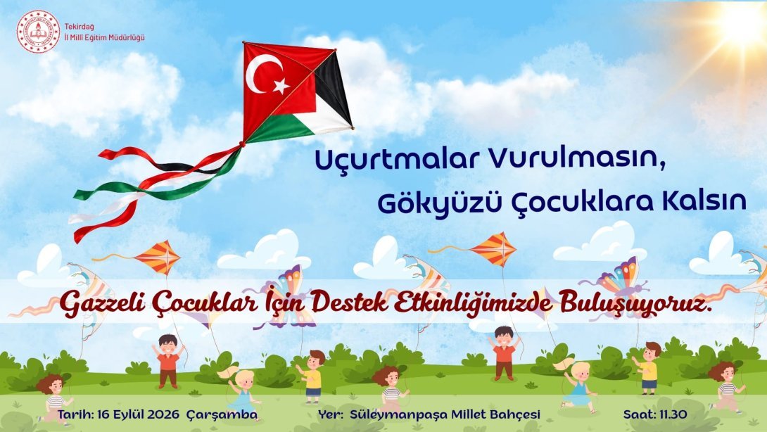 Çocukların barış, umut ve güven içinde yaşayabildiği bir dünya dileğiyle;