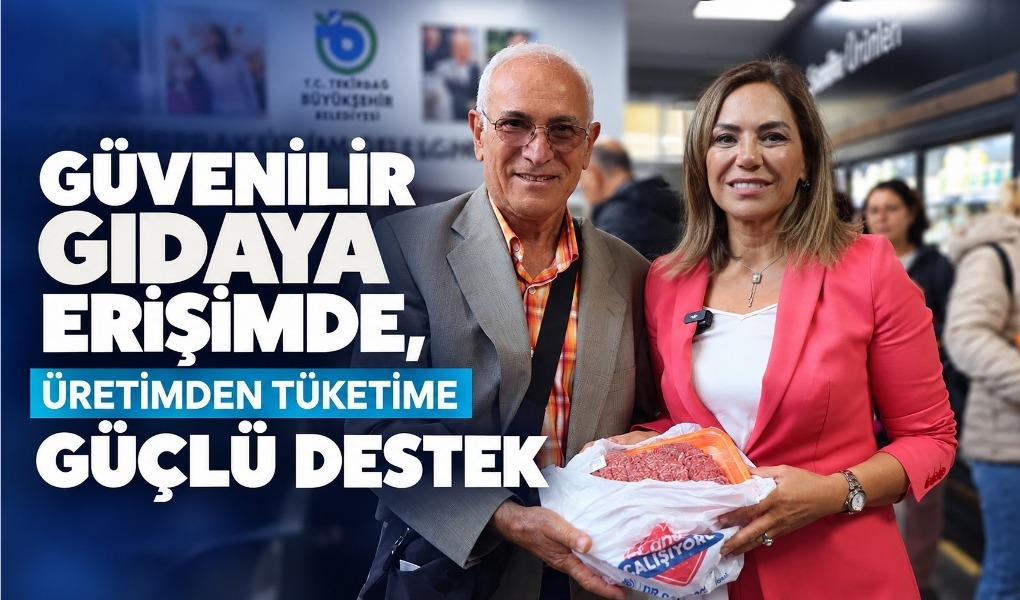 Tekirdağ Büyükşehir Belediyesi, 16 Ekim Dünya Gıda Günü kapsamında güvenilir