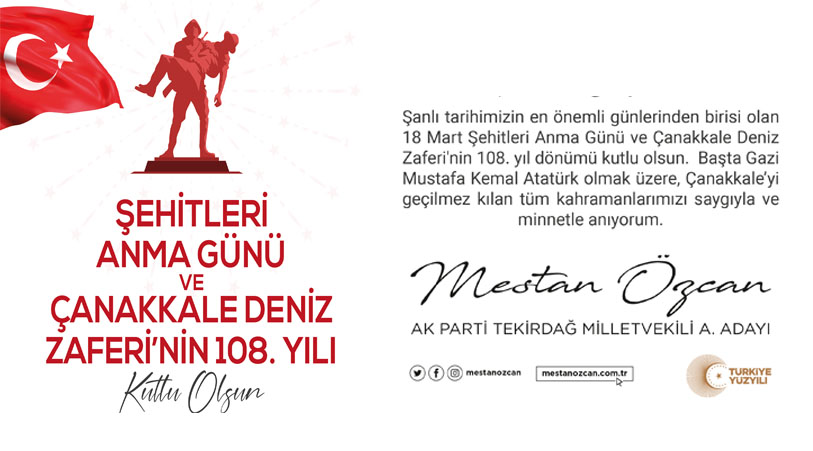 AK Parti Tekirdağ Milletvekili A. Adayı Mestan Özcan’ın 18 Mart